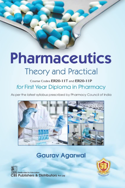 Pharmaceutics: Theory and Practical Course Codes ER20-11T and ER20-11P For First Year Diploma in Pharmacy